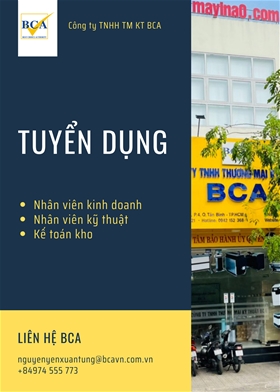 BCA Việt Nam tuyển dụng: Kế toán kho, NV Kỹ thuật, NV Kinh doanh